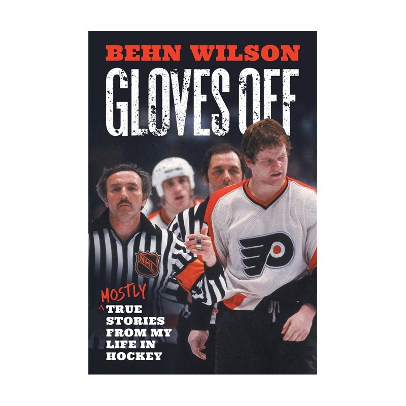 Gloves Off: Mostly True Stories from My Life in Hockey-image