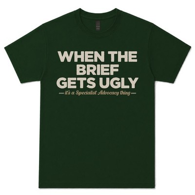 WHEN THE BRIEF GETS UGLY SPECIALIST COUNSEL T-SHIRT barrister|advocate|silk