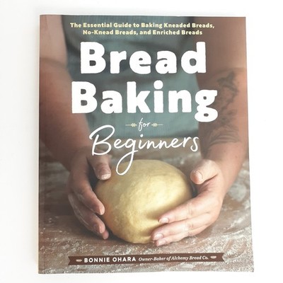 Bread Baking for Beginners The Essential Guide to Baking Kneaded Breads