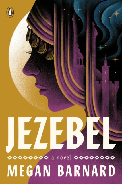 Jezebel A Novel by Megan Barnard (Paperback Book)