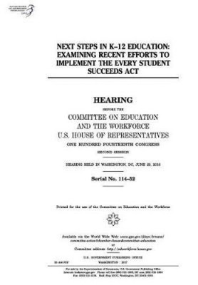Next steps in K-12 education: examining recent efforts to implement the Every