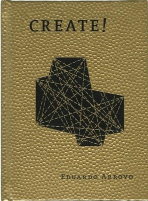 CREATE!: NO.MAD / Eduardo Arroyo living, thinking and creating Eduardo Arro