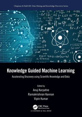 Anuj Karpatne (u. a.) | Knowledge Guided Machine Learning | Taschenbuch (2024)