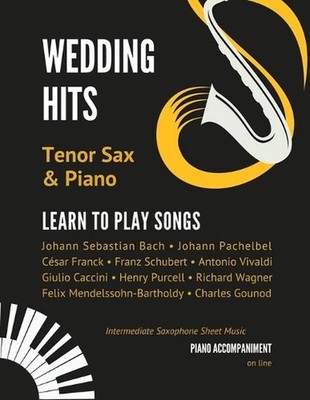Wedding Hits I Tenor Sax & Piano I Learn to Play Songs: Beautiful Classical Song