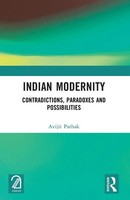 Indian Modernity | Contradictions, Paradoxes And Possibilities | Avijit Pathak