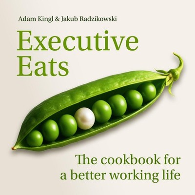 Executive Eats | Jakub Leszek Radzikowski, Adam Kingl | englisch