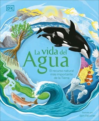 La Vida del Agua (Water Cycles) by DK: Used