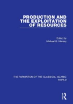 Production and the Exploitation of Resources, Hardcover by Morony, Michael G....
