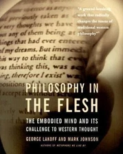 Philosophy in the Flesh: the Embodied Mind & its Challenge to Western Thought , 
