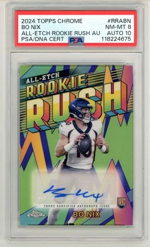 2024 TOPPS CHROME BO NIX ALL ETCH ROOKIE RUSH AUTO PSA 8/10 AUTO RC G36