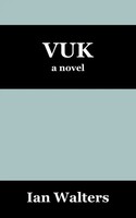 Ian Walters | Vuk | Taschenbuch | Englisch (2016) | A Novel | Outskirts Press