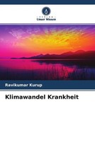 Ravikumar Kurup | Klimawandel Krankheit | Taschenbuch | Deutsch (2022) | 164 S.
