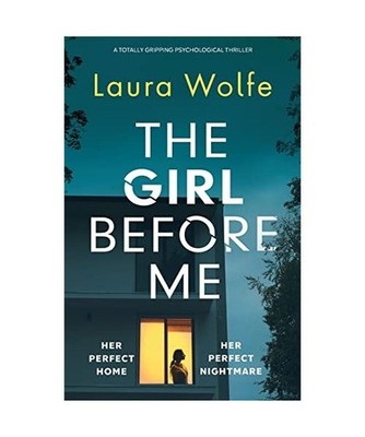 The Girl Before Me: A totally gripping psychological thriller: A totally grippin