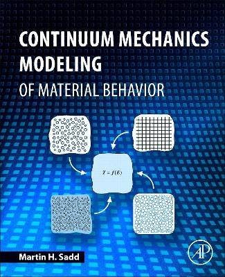 Continuum Mechanics Modeling of Material Behavior,