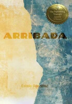 Arribada - Hardcover By Gonzlez, Estela - VERY GOOD