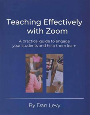 Teaching Effectively with Zoom: A practical guide to engage your students - GOOD