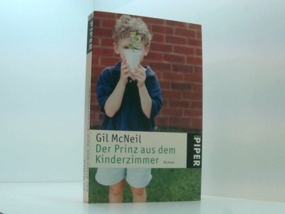 Der Prinz aus dem Kinderzimmer: Roman (Piper Taschenbuch, Band 4176) Roman McNei
