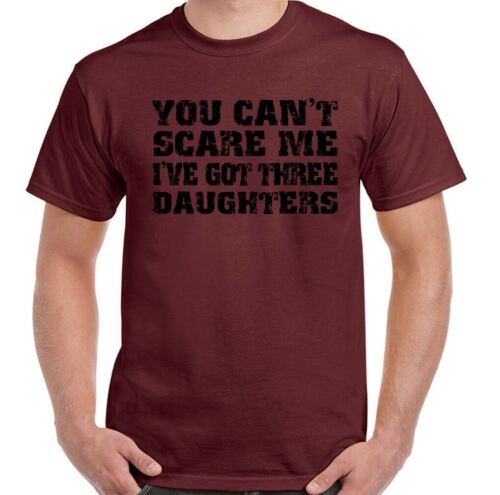 Figlie T-Shirt Voi Can'T Scare Me i' Ve Got Tre Uomo Divertente Papà Giorno Dad - Picture 25 of 25