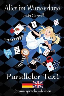 Alice im Wunderland / Alice in Wonderland - Zweisprachig Deutsch Englisch mit ne