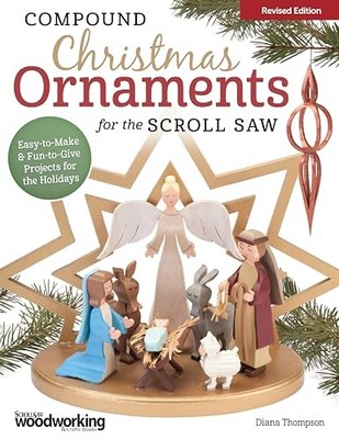 Compound Christmas Ornaments for the Scroll Saw, Revised Edition: Easy-to-Ma...
