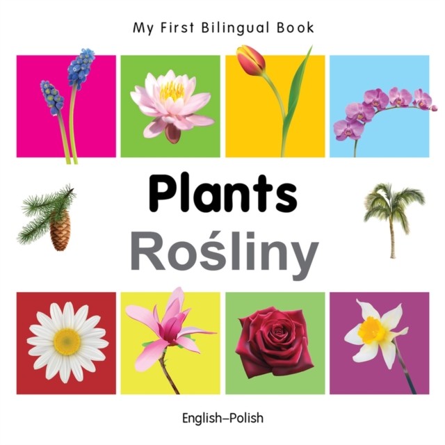 My First Bilingual Book -  Plants (English-Polish) by Milet 9781840598827 NEW - Image 4