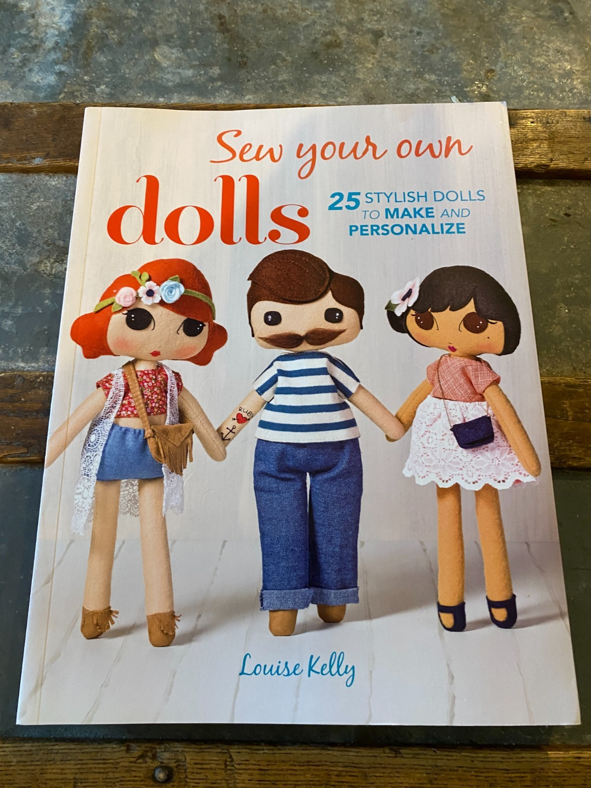 Sew Your Own Dolls: 25 stylish dolls to make and personalize By Louise Kelly - Image 5
