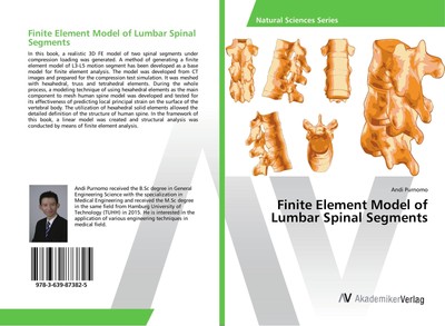 Finite Element Model of Lumbar Spinal Segments Andi Purnomo