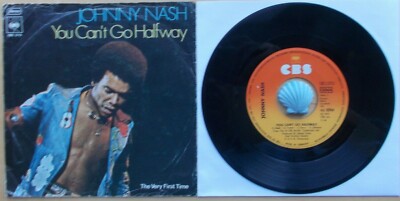 Johnny NASH You Can`t Go Halfway The Very First Time CBS 2712