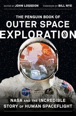 The Penguin Book of Outer Space Exploration: NASA and the Incred