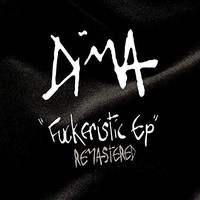 Dima - Fuckeristic Ep - Remastered - Vinyl Record 12 - G4Z