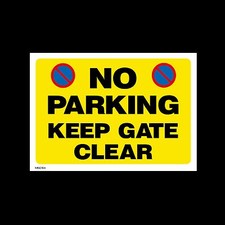 No Parking keep gate clear - Plastic Sign, Sticker- All Sizes - MISC104