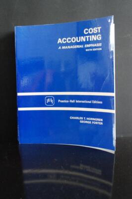 Cost Accounting: A Managerial Emphasis