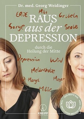 Raus aus der Depression durch die Heilung der Mitte, Georg (Dr. med.) Weidi ...