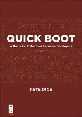 Quick Boot: A Guide for Embedded Firmware Developers, 2nd Edition (Paperback or