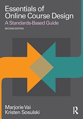 Essentials of Online Course Design (Essentials of Online Learning) by Vai