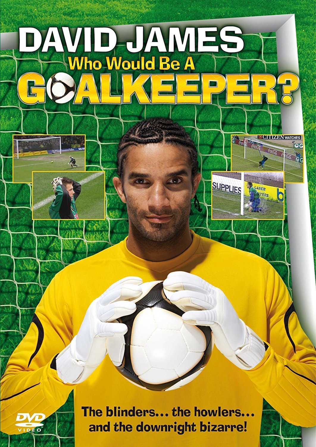 David James Presents Who Would Be A Goal (DVD) David James Football Gaffs