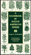A Handbook of Native American Herbs: The Pocket Guide to 125 Medicinal Plants...