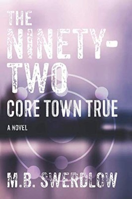The Ninety-Two: Core Town True