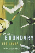 BEYOND A BOUNDARY (FIVE STAR ) By C.l.r. James *Excellent Condition*