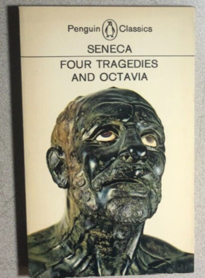 FOUR TRAGEDIES AND OCTAVIA by Seneca (1972) Penguin paperback