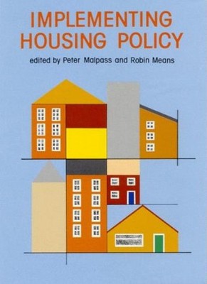 Implementing Housing Policy,Peter Malpass, Robin Means