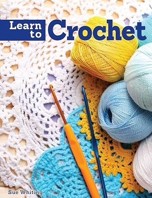 Learn to Crochet by Sue Whiting 1843308436 FREE Shipping