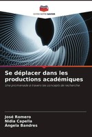 José Romero (U. A.) | Se DéPlacer Dans Les Productions AcadéMiques | Taschenbuch