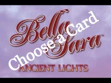 Select One Bella Sara Ancient Lights Card COMMON, RARE, SHINY, and ENERGY