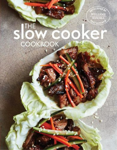 The Slow Cooker Cookbook by Williams-Sonoma Test Kitchen