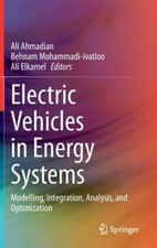 Electric Vehicles in Energy Systems: Modelling, Integration, Analysis, and: New