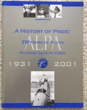 ALPA “A History Of Pride 70 Years Of Pilots Putting Safety First” Magazine