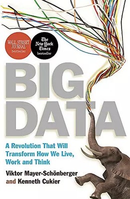 Big Data: A Revolution That Will Transform How We Live, Work and Think, Viktor M