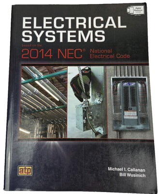 Electrical Systems Based on the 2014 NEC - Paperback By Michael Callanan - GOOD