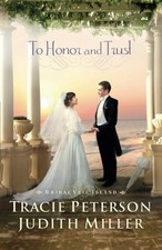 TO HONOR AND TRUST (BRIDAL VEIL ISLAND) By Tracie Peterson & Judith Miller Mint